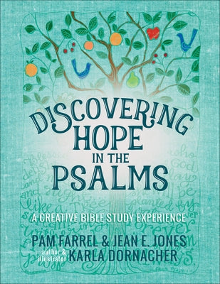 Discovering Hope in the Psalms: A Creative Devotional Study Experience by Farrel, Pam