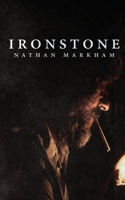 Ironstone by Markham, Nathan