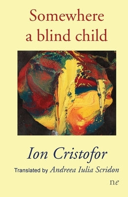 Somewhere a blind child by Cristofor, Ion