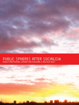 Public Spheres After Socialism by Harutyunyan, Angela