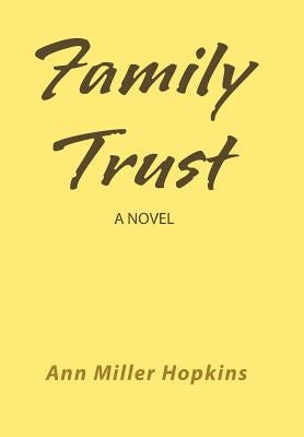Family Trust by Hopkins, Ann Miller