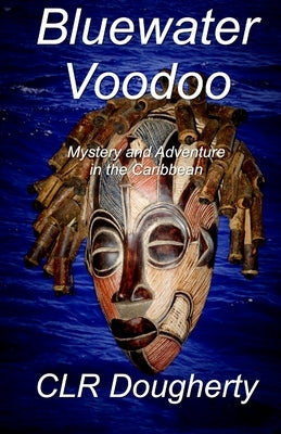 Bluewater Voodoo by Dougherty, C. L. R.