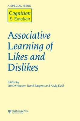 Associative Learning of Likes and Dislikes: A Special Issue of Cognition and Emotion by de Houwer, Jan