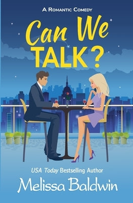 Can We Talk?: A Friends to Lovers Romantic Comedy by Baldwin, Melissa