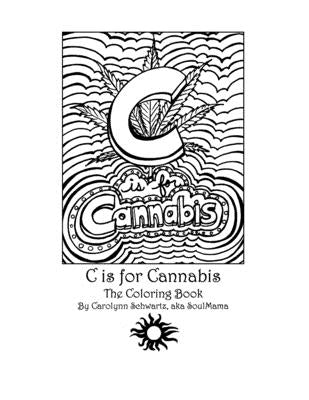 C is for Cannabis: The Coloring Book by Schwartz, Carolynn