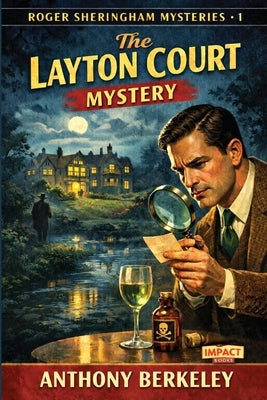 The Layton Court Mystery: An Impact Book by Berkeley, Anthony