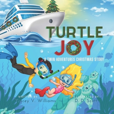 Turtle Joy: A Twin Adventures Christmas Story by Scott, D. D.
