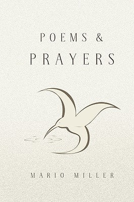 Poems & Prayers by Miller, Mario