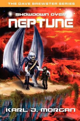 Showdown Over Neptune - The Dave Brewster Series (Book 1) by Morgan, Karl J.
