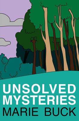Unsolved Mysteries by Buck, Marie