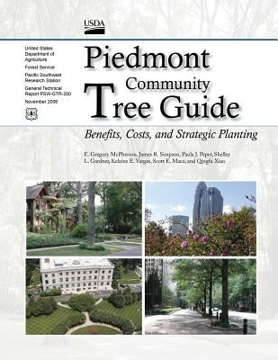 Piedmont Community Tree Guide: Benefits, Costs, and Strategic Planting November 2006 by Usda Forest Service