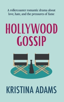 Hollywood Gossip by Adams, Kristina