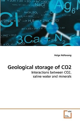 Geological storage of CO2 by Hellevang, Helge