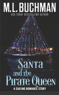 Santa and the Pirate Queen: a Sailor's romance by Buchman, M. L.
