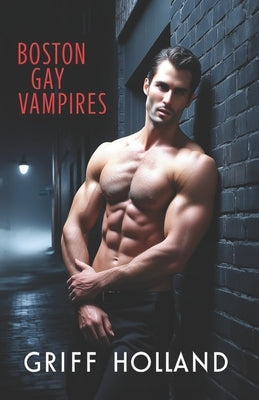 Boston Gay Vampires by Holland, Griff