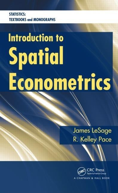 Introduction to Spatial Econometrics by Lesage, James
