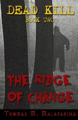The Ridge of Change by Malafarina, Thomas M.