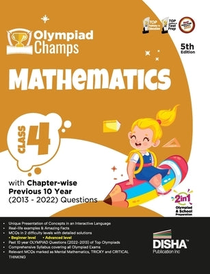 Olympiad Champs Mathematics Class 4 with Chapter-wise Previous 10 Year (2013 - 2022) Questions 5th Edition Complete Prep Guide with Theory, PYQs, Past by Disha Experts