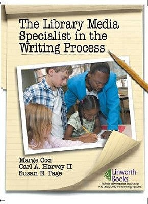 The Library Media Specialist In the Writing Process by Cox, Marge