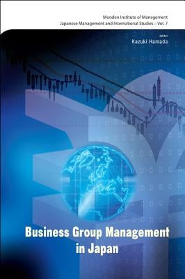 Business Group Management in Japan by Hamada, Kazuki