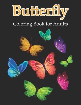 Butterfly Coloring Book for Adults: An Adult Coloring Book Featuring Beautiful Butterflies by Smart Press