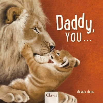 Daddy, You . . . by Jans, Jessie
