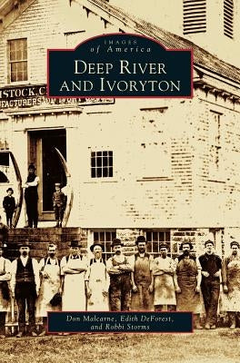Deep River and Ivoryton by Malcarne, Don