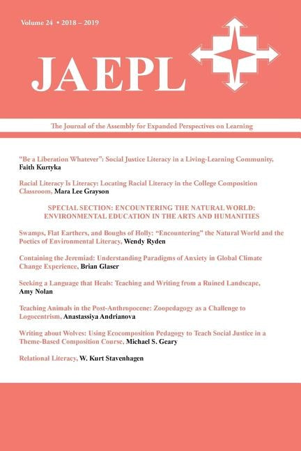 Jaepl: The Journal of the Assembly for Expanded Perspectives on Learning (Vol. 24, 2018-2019) by Ryden, Wendy