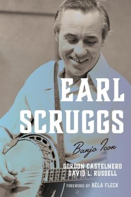 Earl Scruggs: Banjo Icon by Castelnero, Gordon