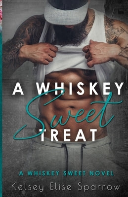 A Whiskey Sweet Treat: A Whiskey Sweet Novel by Sparrow, Kelsey Elise