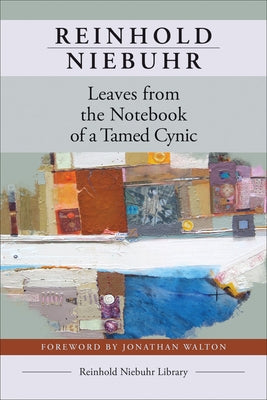 Leaves from the Notebook of a Tamed Cynic by Niebuhr, Reinhold