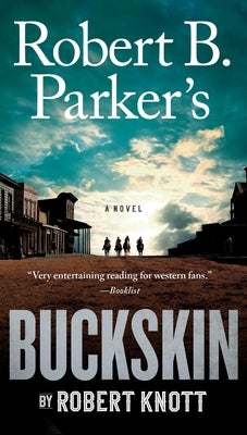 Robert B. Parker's Buckskin by Knott, Robert