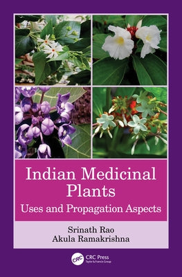 Indian Medicinal Plants: Uses and Propagation Aspects by Rao, Srinath