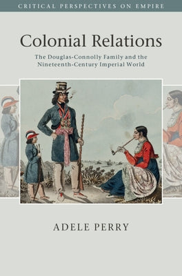 Colonial Relations by Perry, Adele