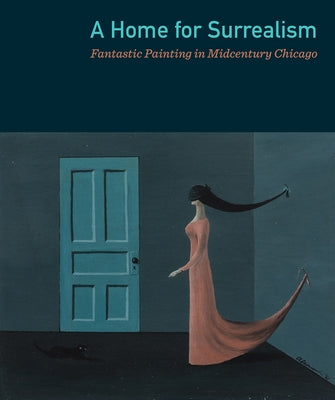 A Home for Surrealism by Mileaf, Janine