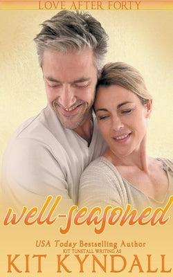 Well-Seasoned by Kyndall, Kit
