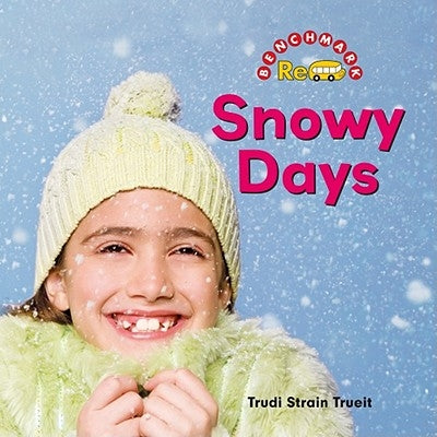 Snowy Days by Strain Trueit, Trudi