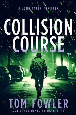 Collision Course: A John Tyler Thriller by Fowler, Tom