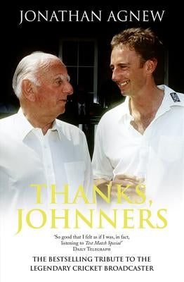 Thanks, Johnners: An Affectionate Tribute to a Broadcasting Legend by Agnew, Jonathan
