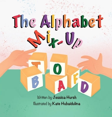 The Alphabet Mix-Up by Hursh, Jessica