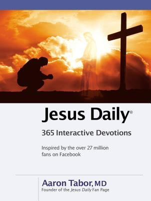 Jesus Daily: 365 Interactive Devotions by Tabor, Aaron