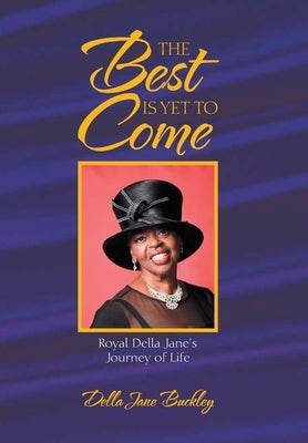 The Best Is yet to Come by Buckley, Della Jane
