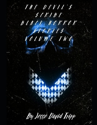 The Devils Scribe: Black Horror Stories Volume Two by Tripp, Jesse