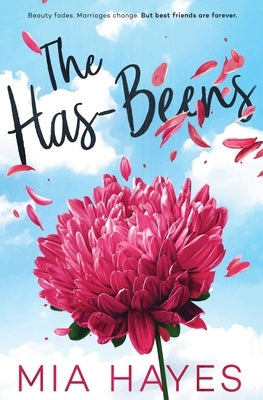 The Has-Beens by Hayes, Mia