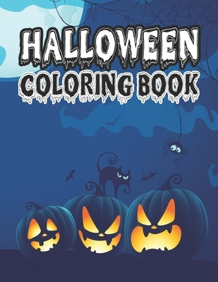 Halloween Coloring Book: This Halloween Coloring Book for Kids, Large Print Coloring Activity Book for Preschoolers, Toddlers, Children and Sen by Sedillo, Nana