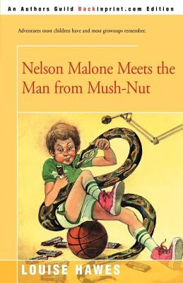 Nelson Malone Meets the Man from Mush-Nut by Hawes, Louise