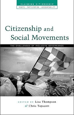 Citizenship and Social Movements: Perspectives from the Global South by Thompson, Lisa