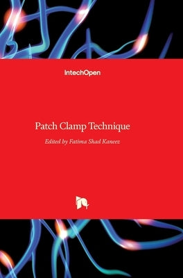 Patch Clamp Technique by Shad Kaneez, Fatima