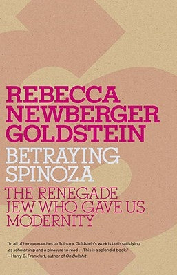 Betraying Spinoza by Goldstein, Rebecca