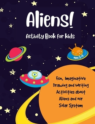 Aliens!: Fun Activity Book for Kids by Books 4. Creative Kids